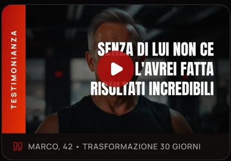 Video testimonianza di Marco, 42 anni — Trasformazione 30 giorni